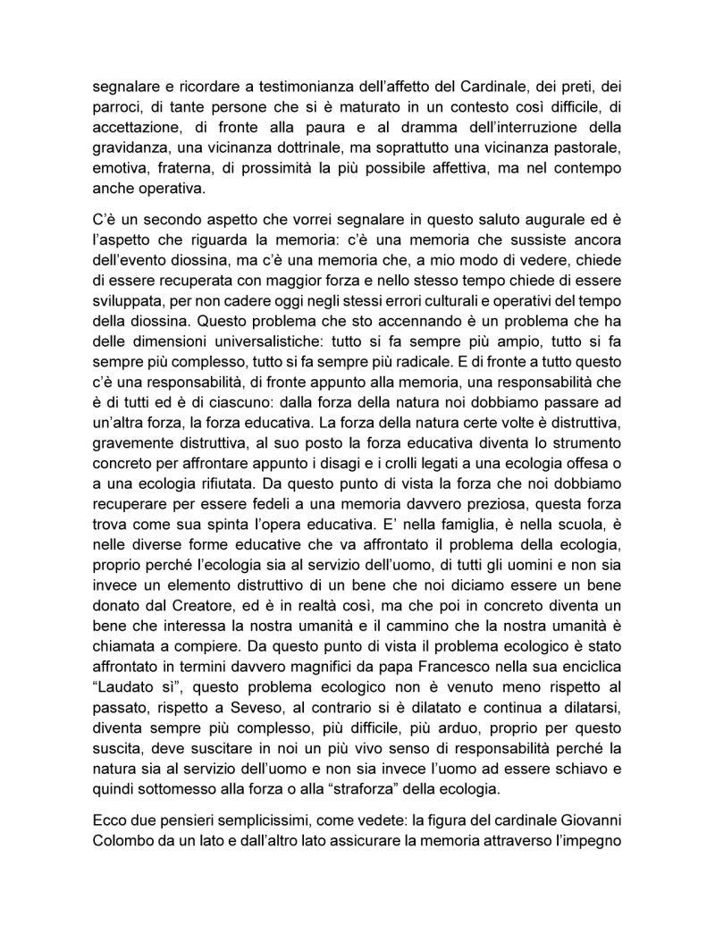Intervento del Cardinale Dionigi Tettamanzi al convegno tenuto presso il Centro Pastorale Ambrosiano (ex Seminario diocesano), il 14 maggio 2016, a cura dell'Ordine dei Medici di Monza e Brianza, per il 40esimo dell'evento Diossina a Seveso Intervento del Cardinale Dionigi Tettamanzi al convegno tenuto presso il Centro Pastorale Ambrosiano (ex Seminario diocesano), il 14 maggio 2016, a cura dell'Ordine dei Medici di Monza e Brianza, per il 40esimo dell'evento Diossina a Seveso